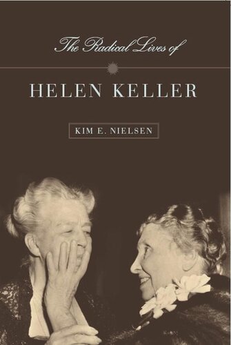 The Radical Lives Of Helen Keller Kim E Nielsen