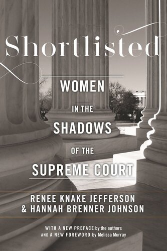 Shortlisted Women In The Shadows Of The Supreme Court Hannah Brenner Johnson Renee Knake Jefferson Melissa Murray