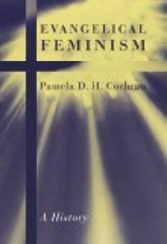 Evangelical Feminism A History Pamela Dh Cochran
