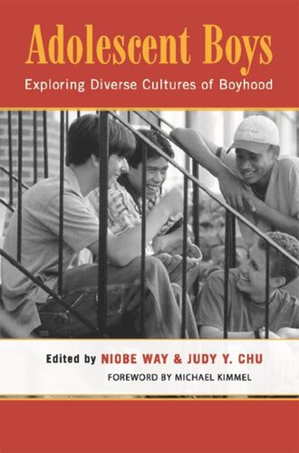 Adolescent Boys Exploring Diverse Cultures Of Boyhood Niobe Way Editor Judy Y Chu Editor