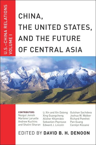 China The United States And The Future Of Central Asia Uschina Relations Volume I David B H Denoon Editor