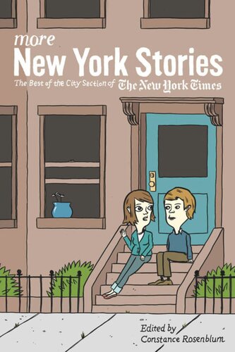 More New York Stories The Best Of The City Section Of The New York Times Constance Rosenblum Editor