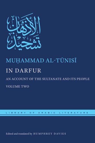 In Darfur An Account Of The Sultanate And Its People Volume Two Muammad Altnis Editor Humphrey Davies Editor