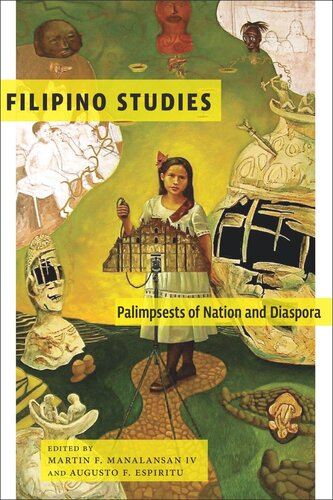 Filipino Studies Palimpsests Of Nation And Diaspora Martin F Manalansan Editor Augusto Espiritu Editor