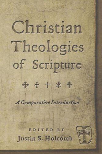 Christian Theologies Of Scripture A Comparative Introduction Justin S Holcomb Editor