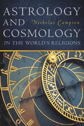Astrology And Cosmology In The Worlds Religions Nicholas Campion
