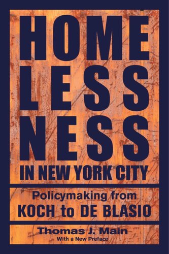 Homelessness In New York City Policymaking From Koch To De Blasio Thomas J Main