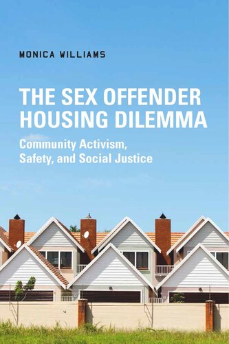 The Sex Offender Housing Dilemma Community Activism Safety And Social Justice Monica Williams