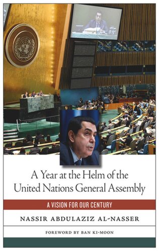 A Year At The Helm Of The United Nations General Assembly A Vision For Our Century Nassir Abdulaziz Alnasser Ban Kimoon