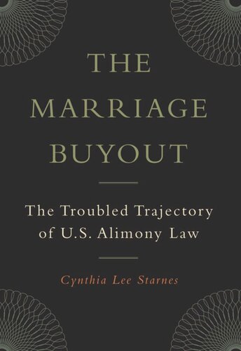 The Marriage Buyout The Troubled Trajectory Of Us Alimony Law Cynthia Lee Starnes
