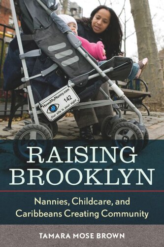 Raising Brooklyn Nannies Childcare And Caribbeans Creating Community Tamara R Mose