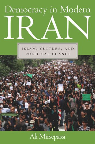 Democracy In Modern Iran Islam Culture And Political Change Ali Mirsepassi
