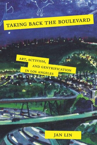Taking Back The Boulevard Art Activism And Gentrification In Los Angeles Jan Lin