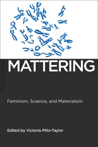 Mattering Feminism Science And Materialism Victoria Pittstaylor Editor