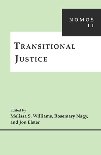 Transitional Justice Nomos Li Rosemary Nagy Editor Melissa S Williams Editor Jon Elster Editor