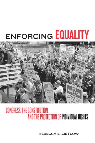Enforcing Equality Congress The Constitution And The Protection Of Individual Rights Rebecca E Zietlow