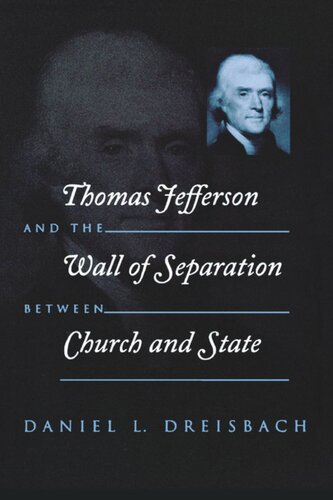 Thomas Jefferson And The Wall Of Separation Between Church And State Daniel Dreisbach