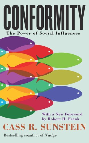 Conformity The Power Of Social Influences Cass R Sunstein Robert H Frank