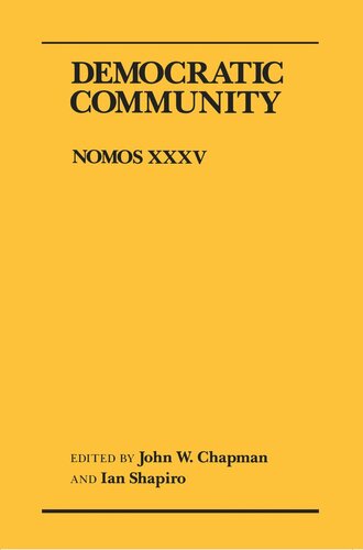 Democratic Community Nomos Xxxv John W Chapman Editor Ian Shapiro Editor