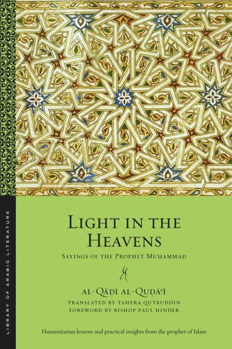 Light In The Heavens Sayings Of The Prophet Muhammad Alq Alqu Tahera Qutbuddin Bishop Paul Hinder
