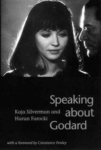 Speaking About Godard Kaja Silverman Harun Farocki