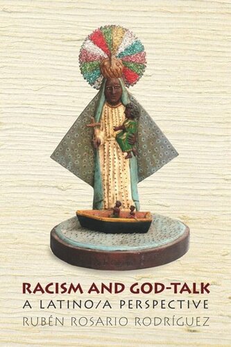 Racism And Godtalk A Latinoa Perspective Ruben Rosario Rodriguez