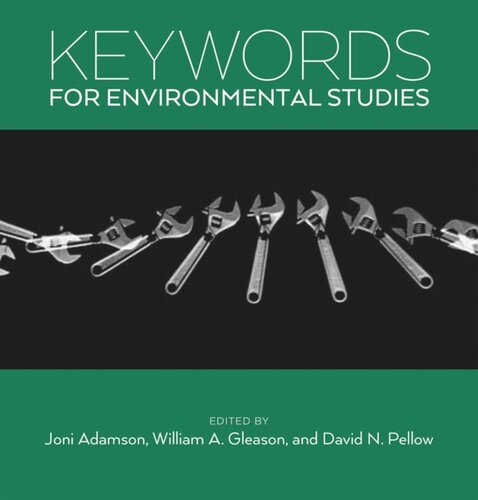 Keywords For Environmental Studies Joni Adamson Editor William A Gleason Editor David Pellow Editor