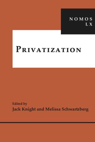 Privatization Nomos Lx Melissa Schwartzberg Editor Jack Knight Editor