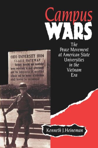Campus Wars The Peace Movement At American State Universities In The Vietnam Era Kenneth J Heineman