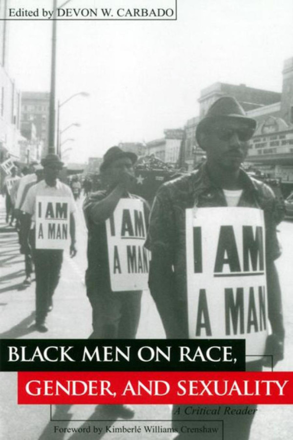 Black Men On Race Gender And Sexuality A Critical Reader Devon Carbado Editor