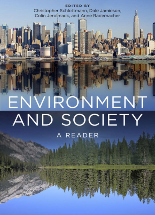 Environment And Society A Reader Christopher Schlottmann Editor Dale Jamieson Editor Colin Jerolmack Editor Anne Rademacher Editor Maria Damon Editor