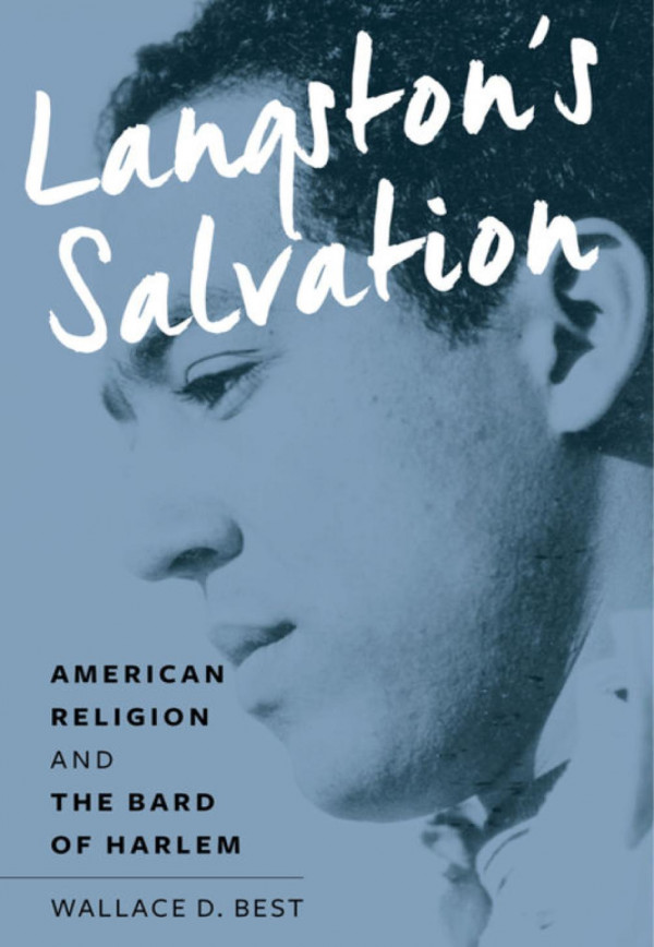 Langstons Salvation American Religion And The Bard Of Harlem Wallace D Best