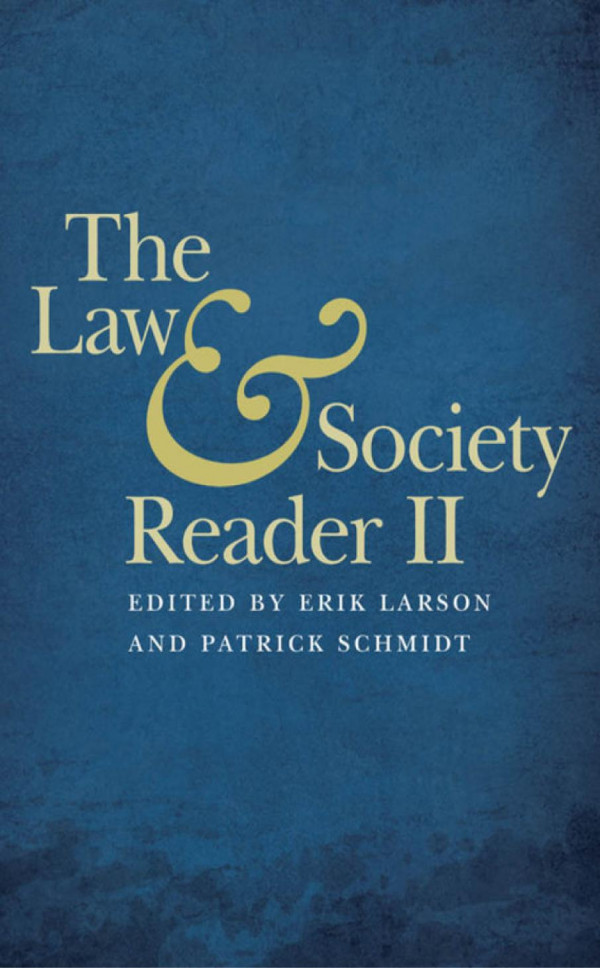 The Law And Society Reader Ii Erik Larson Editor Patrick Schmidt Editor