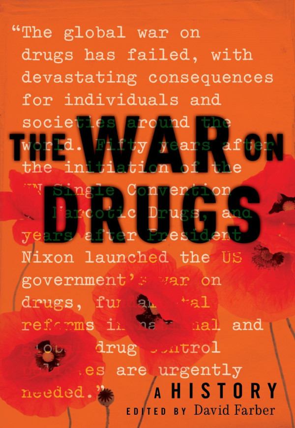 The War On Drugs A History David Farber Editor