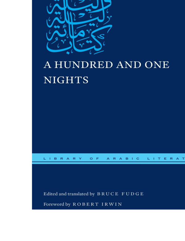 A Hundred And One Nights Bruce Fudge Editor Robert Irwin Editor