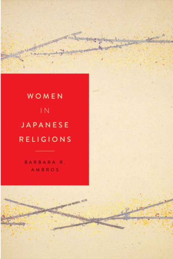 Women In Japanese Religions Barbara R Ambros