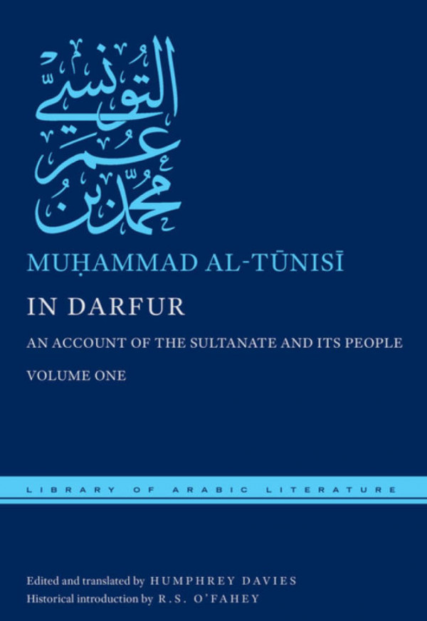 In Darfur An Account Of The Sultanate And Its People Volume One Muammad Altnis Editor Humphrey Davies Editor Rs Ofahey Editor