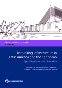 Rethinking Infrastructure In Latin America And The Caribbean Spending Better To Achieve More 1st Edition Marianne Fay Luis Alberto Andres Charles Fox Ulf Narloch Michael Slawson