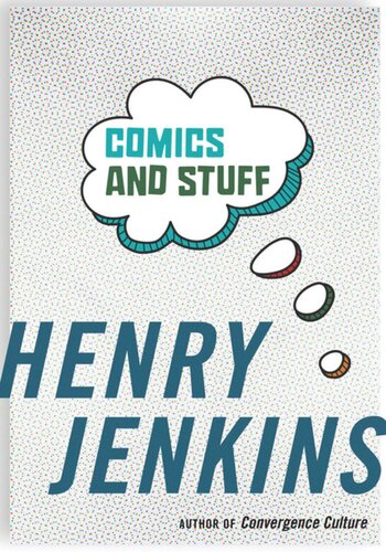 Comics And Stuff Henry Jenkins