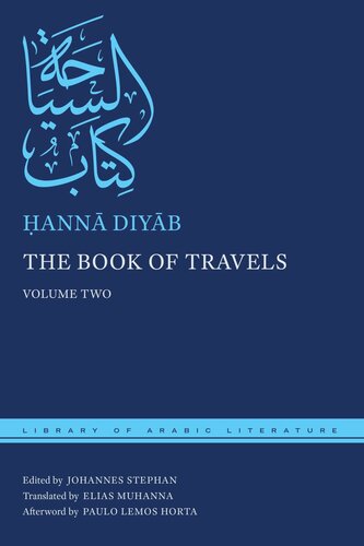 The Book Of Travels Volume Two Ann Diyb Editor Johannes Stephan Editor Elias Muhanna Editor Paulo Lemos Horta Editor