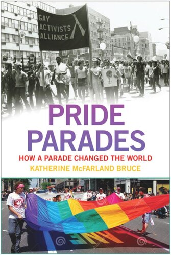 Pride Parades How A Parade Changed The World Katherine Mcfarland Bruce