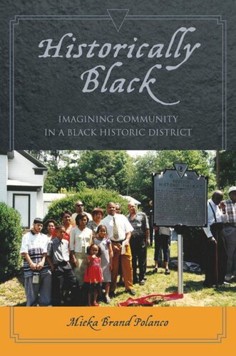 Historically Black Imagining Community In A Black Historic District Mieka Brand Polanco