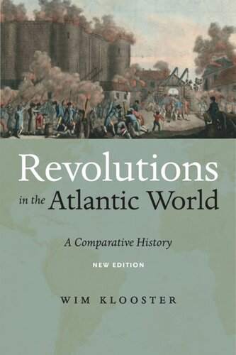 Revolutions In The Atlantic World New Edition A Comparative History Wim Klooster