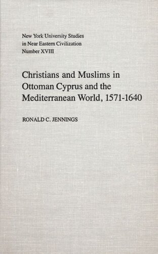 Christians And Muslims In Ottoman Cyprus And The Mediterranean World 15711640 Ronald Jennings