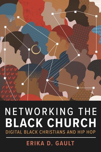Networking The Black Church Digital Black Christians And Hip Hop Erika D Gault