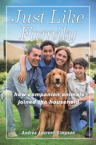 Just Like Family How Companion Animals Joined The Household Andrea Laurentsimpson