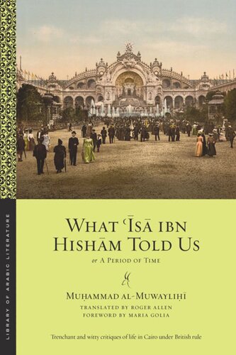 What S Ibn Hishm Told Us Or A Period Of Time Muammad Almuwayli Roger Allen Maria Golia