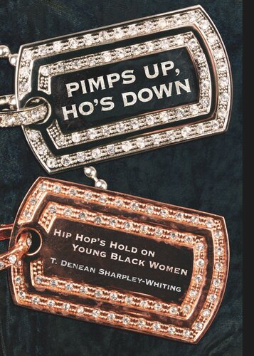 Pimps Up Hos Down Hip Hops Hold On Young Black Women T Denean Denean Sharpleywhiting