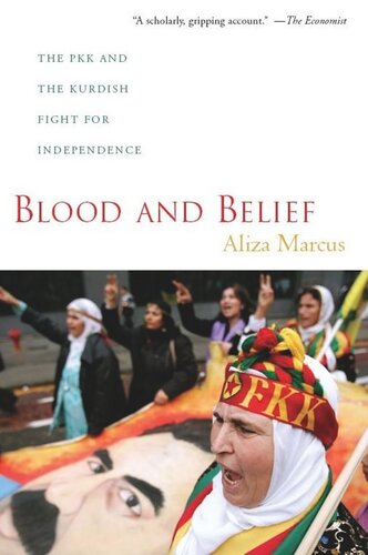 Blood And Belief The Pkk And The Kurdish Fight For Independence Aliza Marcus