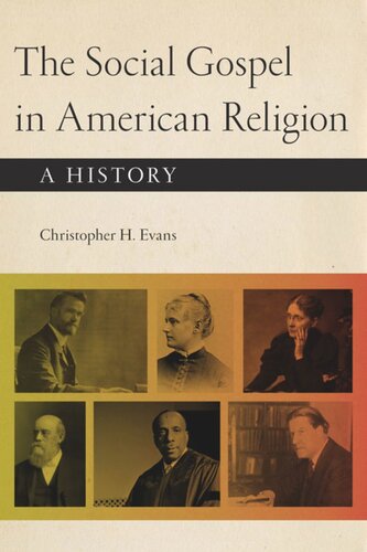 The Social Gospel In American Religion A History Christopher H Evans